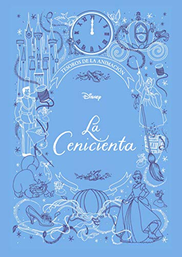 La Cenicienta. Tesoros de la animación: Cuento (Disney. Tesoros de la animación) von Libros Disney