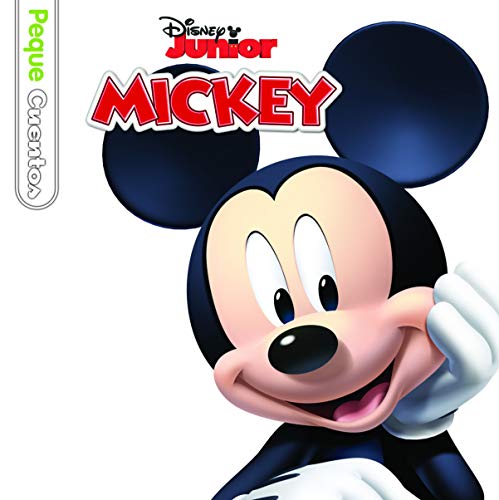 La casa de Mickey Mouse. Pequecuentos La casa de Mickey Mouse. Pequecuentos
