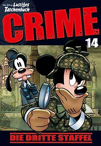 Lustiges Taschenbuch Crime 14: Die dritte Staffel Lustiges Taschenbuch Crime 14: Die dritte Staffel von Egmont Ehapa Media