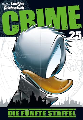 Lustiges Taschenbuch Crime 25: Die fünfte Staffel Lustiges Taschenbuch Crime 25: Die fünfte Staffel von Egmont Ehapa Media