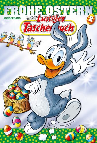 Lustiges Taschenbuch Frohe Ostern 02: Ostergeschichten Lustiges Taschenbuch Frohe Ostern 02: Ostergeschichten von Unbekannt