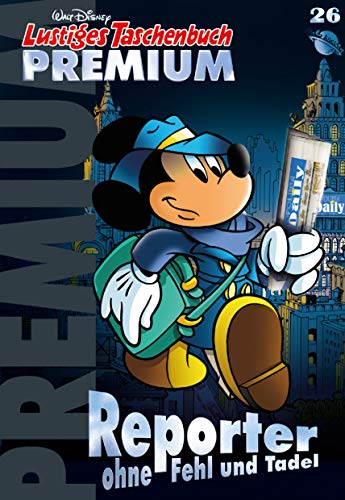 Lustiges Taschenbuch Premium 26: Micky Maus macht Schlagzeilen Lustiges Taschenbuch Premium 26: Micky Maus macht Schlagzeilen
