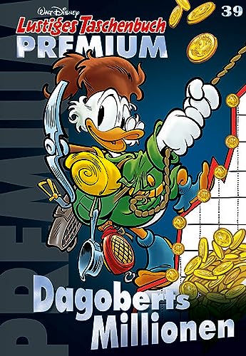 Lustiges Taschenbuch Premium 39: Dagoberts Millionen Lustiges Taschenbuch Premium 39: Dagoberts Millionen