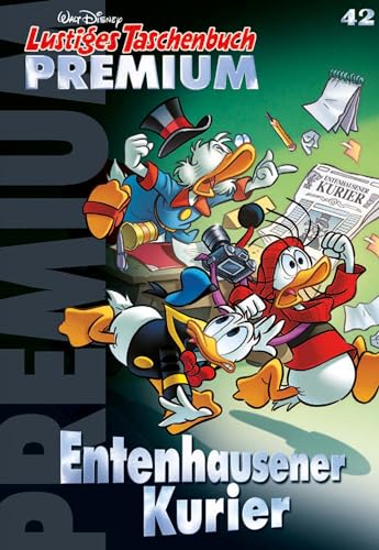 Lustiges Taschenbuch Premium 42: Entenhausener Kurier Lustiges Taschenbuch Premium 42: Entenhausener Kurier