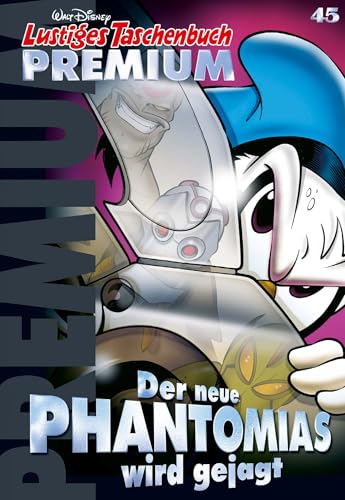 Lustiges Taschenbuch Premium 45: Der neue Phantomias wird gejagt von Egmont Ehapa Media
