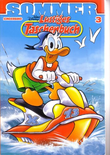 Lustiges Taschenbuch Sommer 03: Sommergeschichten Lustiges Taschenbuch Sommer 03: Sommergeschichten