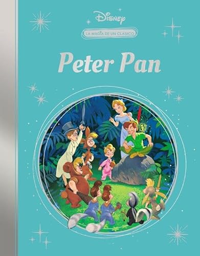 Peter Pan (La magia de un clásico Disney) (Los clásicos Disney)