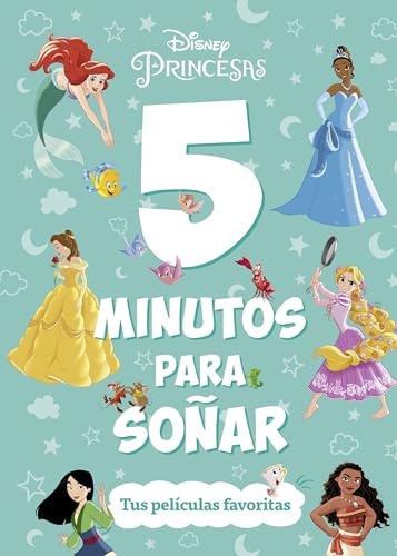 Princesas. 5 minutos para soñar. Tus películas favoritas (Disney. Princesas) von Libros Disney