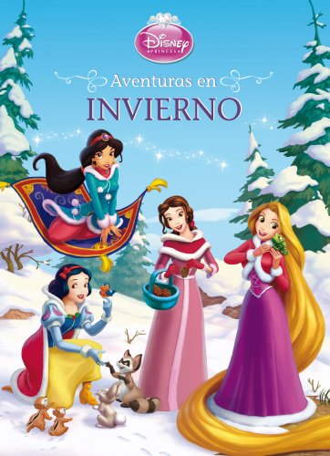 Princesas. Aventuras en invierno (Disney. Princesas) von Libros Disney