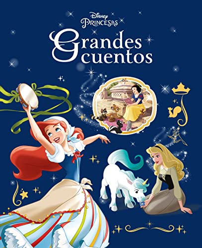 Princesas. Grandes cuentos: Recopilatorio de cuentos (Disney. Princesas) von Libros Disney