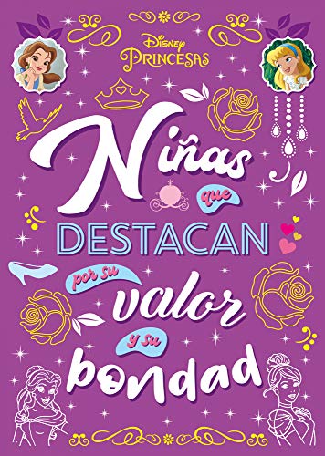 Princesas. Niñas que destacan por su valor y su bondad (Disney. Princesas) von Libros Disney