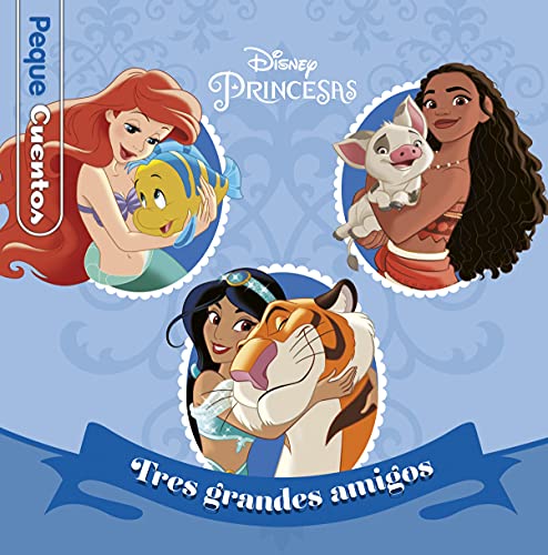 Princesas. Tres grandes amigos. Pequecuentos von Libros Disney