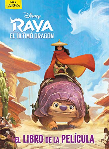 Raya y el último dragón. El libro de la película (Disney. Raya y el último dragón) von Libros Disney