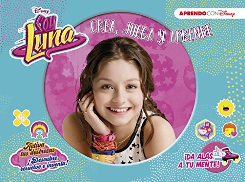 Soy Luna. Crea, juega y aprende (Disney. Libros creativos) (Aprendo con Disney)