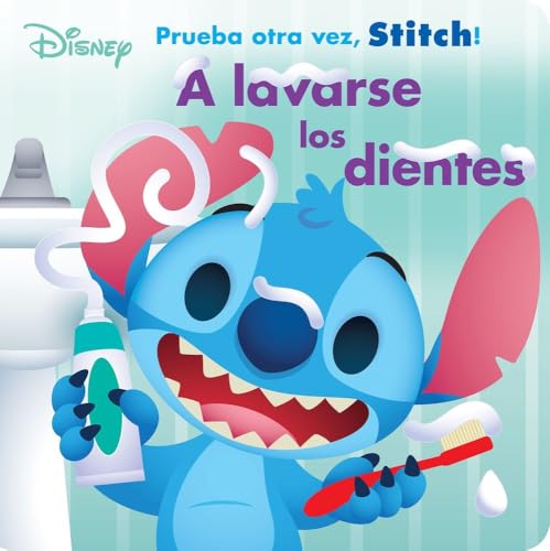 Stitch. A lavarse los dientes: Prueba otra vez, Stitch (Disney. Lilo & Stitch) von Libros Disney