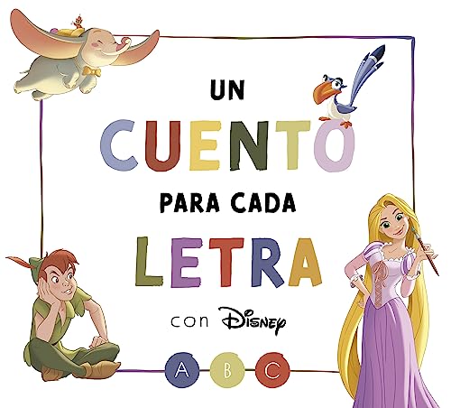 Un cuento para cada letra con Disney (Disney. Lectoescritura) (Aprendo con Disney)