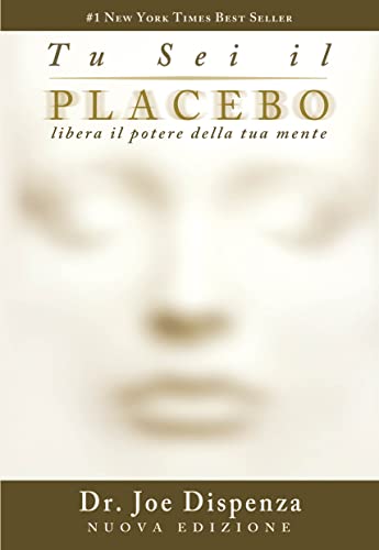 Tu sei il placebo. Libera il potere della tua mente. Nuova ediz. von My Life