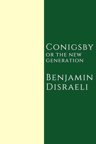Coningsby: or the New Generation von Independently published