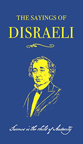 The Sayings of Benjamin Disraeli von Prelude