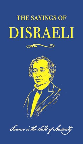 The Sayings of Benjamin Disraeli von Prelude