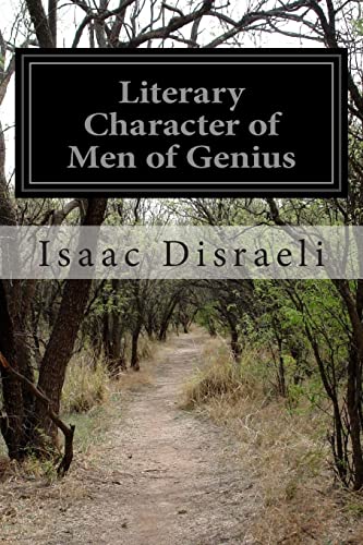 Literary Character of Men of Genius von Createspace Independent Publishing Platform