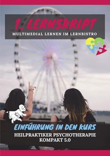 Heilpraktiker Psychotherapie Ausbildung kompakt 2.0 / Heilpraktiker Psychotherapie kompakt 2.0: 1. Lernskript HPP: Einführung in die Psychologie - Fluffig Lernen mit Sybille Disse