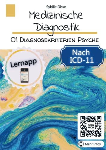 Medizinische Diagnostik Band 1: Diagnosekriterien Psyche: Psychische Störungen: Definition, Klassifikation und Diagnostik nach ICD-11