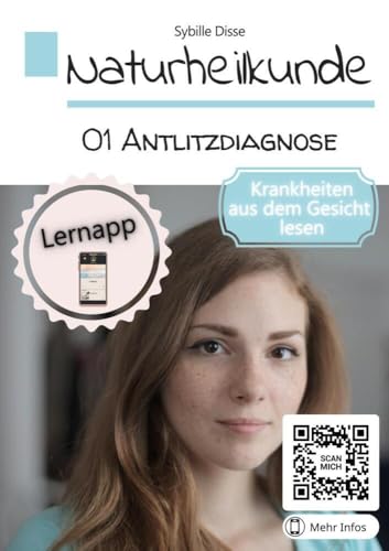 Naturheilkunde Band 01: Antlitzdiagnose: Krankheiten aus dem Gesicht lesen von Bookmundo