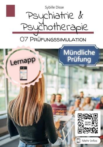 Psychiatrie & Psychotherapie Band 07: Prüfungssimulation mündlich: Mündliche Prüfungsfragen in Frage und Antwort von Bookmundo
