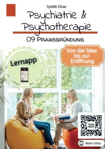 Psychiatrie & Psychotherapie Band 09: Praxisgründung: Von der Idee bis zur Eröffnung von Bookmundo Direct