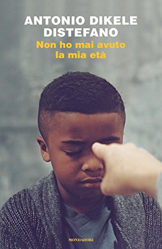 Non ho mai avuto la mia età (Novel) von Mondadori