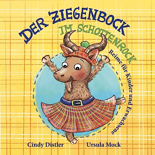 Der Ziegenbock im Schottenrock (Die Welt braucht mehr Liebe. Und Reime.)