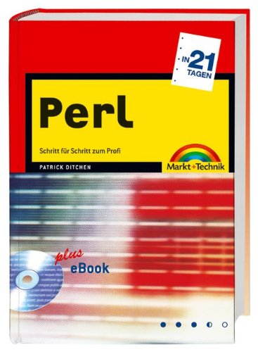 Perl in 21 Tagen . Schritt für Schritt zum Profi - plus eBook (in 14/21 Tagen) von Markt+Technik