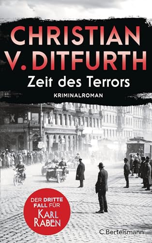 Zeit des Terrors: Der dritte Fall für Karl Raben - Kriminalroman. Die Krimireihe des Bestsellerautors zur Zeit des Dritten Reichs geht weiter