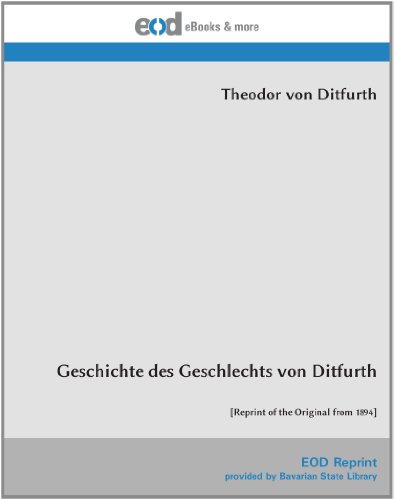 Geschichte des Geschlechts von Ditfurth: [Reprint of the Original from 1894]