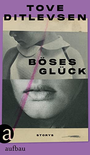 Böses Glück: Storys von Aufbau Verlag GmbH