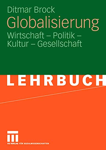 Globalisierung: Wirtschaft - Politik - Kultur - Gesellschaft (German Edition) von VS Verlag für Sozialwissenschaften