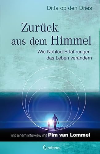 Zurück aus dem Himmel: Wie Nahtod-Erfahrungen das Leben verändern