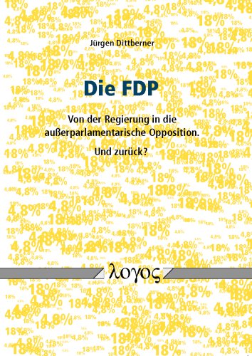 Die FDP - von der Regierung in die außerparlamentarische Opposition. Und zurück?