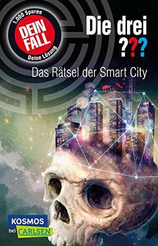 Die drei ??? Dein Fall: Das Rätsel der Smart City: Eine spannende Detektivgeschichte zum Mitraten für Kinder ab 10