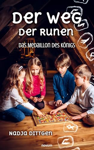 Der Weg der Runen: Das Medaillon des Königs von novum Verlag