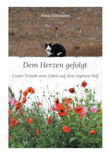 Dem Herzen gefolgt: Unser Traum vom Leben auf dem eigenen Hof