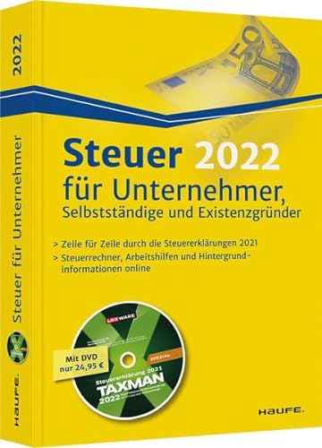 Steuer 2022 für Unternehmer, Selbstständige und Existenzgründer - inkl. DVD (Haufe Steuerratgeber)