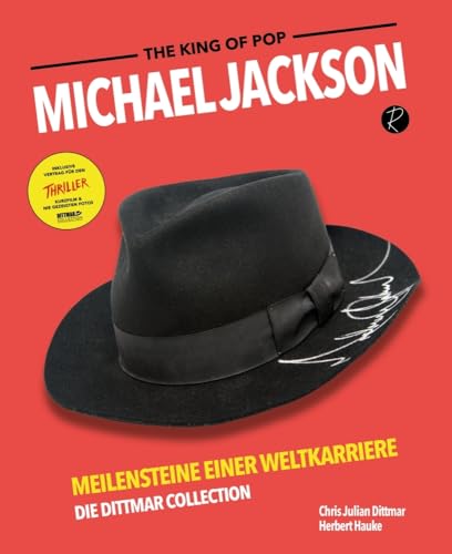 Michael Jackson: Meilensteine einer Weltkarriere. Die Dittmar Collection