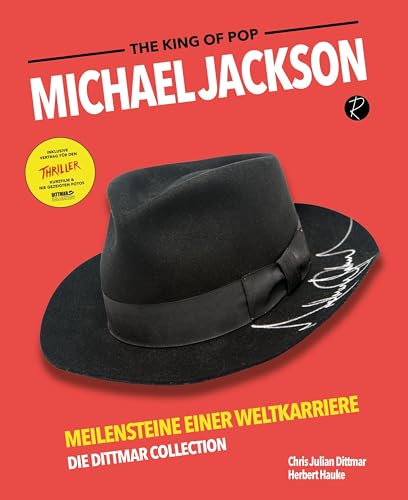 Michael Jackson: Meilensteine einer Weltkarriere. Die Dittmar Collection