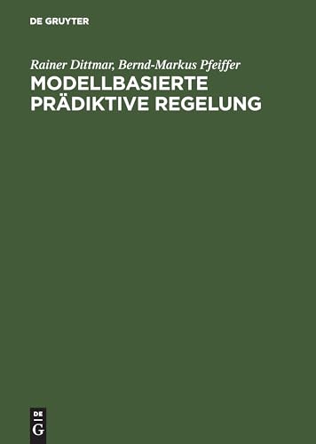Modellbasierte prädiktive Regelung: Eine Einführung für Ingenieure