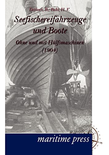 Seefischereifahrzeuge und Boote ohne und mit Hülfsmaschinen