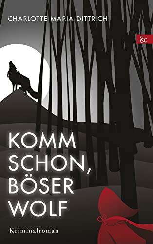 Komm schon, böser Wolf: Kriminalroman von Buch&Media
