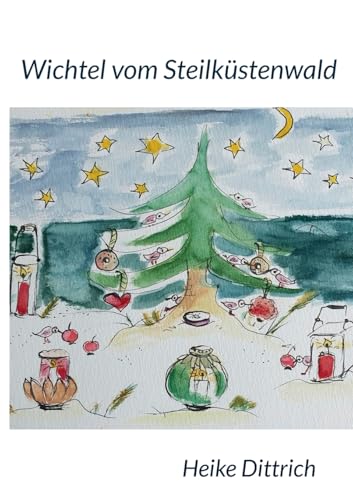 Wichtel vom Steilküstenwald: Naturbuchreihe, Band 2 Advent & Weihnachten von BoD – Books on Demand