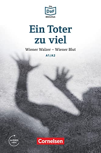 Die DaF-Bibliothek - A1/A2: Ein Toter zu viel - Wiener Walzer - Wiener Blut - Lektüre - Mit Audios-Online